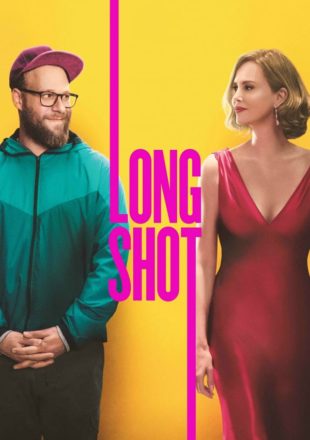 Long Shot 2019 Hindi Dubbed 480p [302MB] 720p [1.06GB] Bluray