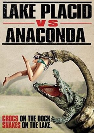 Lake Placid vs Anaconda 2015 Dual Audio Hindi-Eng 480p 720p Bluray