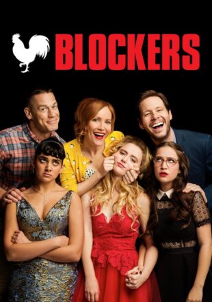 Blockers 2018 Hindi Dubbed Dual Audio Full Movie Google Drive Link