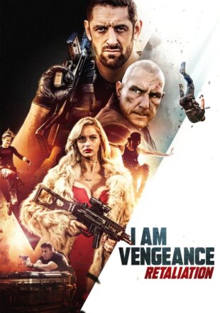 I Am Vengeance: Retaliation (2020) Hindi Dubbed Dual Audio Full Movie