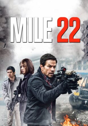 Mile 22 (2018) Hindi Dubbed Dual Audio Full Movie Google Drive Link