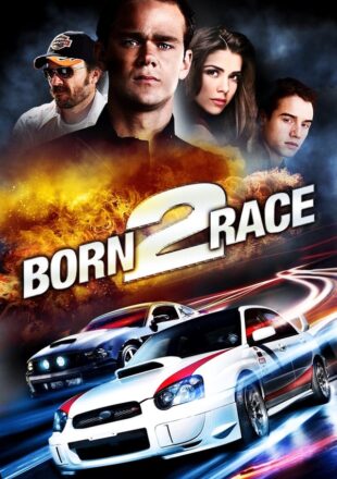 Born to Race 2011 Dual Audio Hindi-English 480p 720p Bluray Gdrive Link