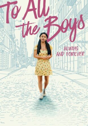 To All the Boys: Always and Forever 2021 Dual Audio Hindi-English