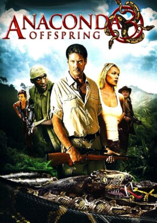 Anaconda 3 Offspring 2008 Dual Audio Hindi-English 720p Gdrive Link