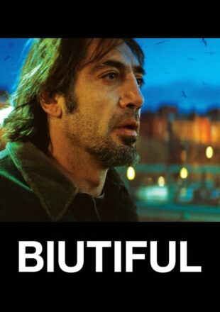 Biutiful 2010 Dual Audio Hindi-English 480p 720p Bluray Gdrive Link