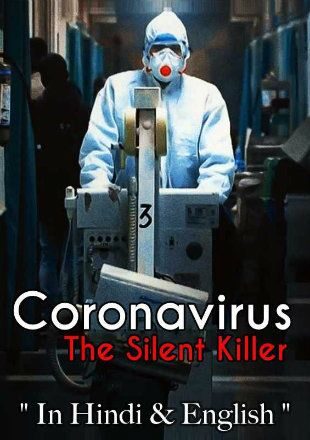 Corona Virus: The Silent Killer 2020 Dual Audio Hindi-English Gdrive