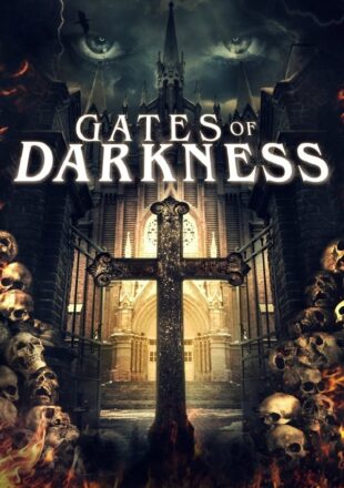 Gates of Darkness 2019 Dual Audio Hindi-English 480p 720p Gdrive Link