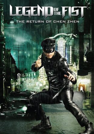 Legend of the Fist: The Return of Chen Zhen 2010 Dual Audio Hindi-Eng