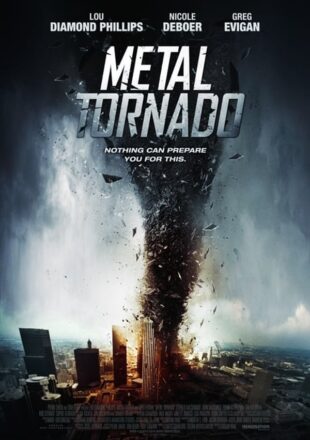 Metal Tornado 2011 Dual Audio Hindi-English 480p 720p Gdrive Link