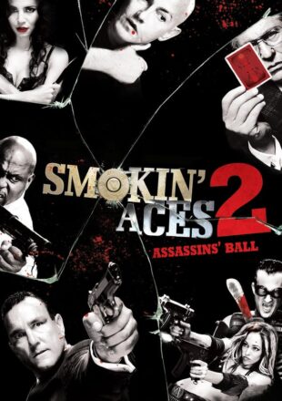 Smokin Aces 2006 Dual Audio Hindi-English 480p 720p Gdrive Link