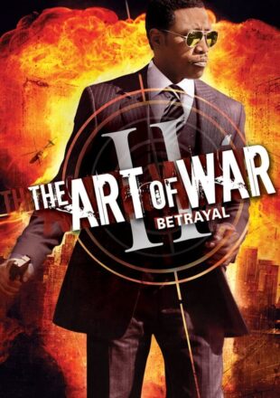 The Art of War II: Betrayal 2008 Dual Audio Hindi-English 480p 720p