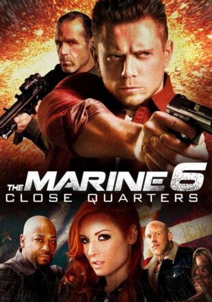 The Marine 6: Close Quarters 2018 Dual Audio Hindi-English 480p 720p