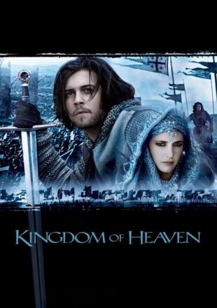 Kingdom of Heaven 2005 Dual Audio Hindi-English 480p 720p Gdrive Link