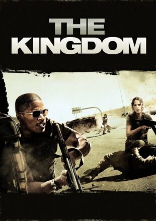 The Kingdom 2007 Dual Audio Hindi-English 480p 720p Gdrive Link