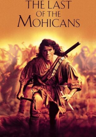 The Last of the Mohicans 1992 Dual Audio Hindi-English 480p 720p Bluray