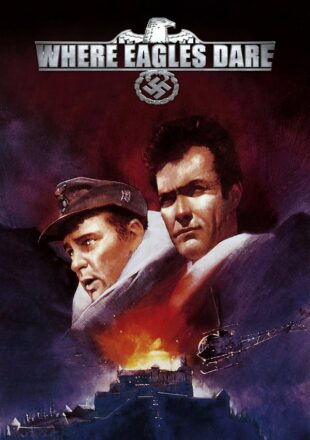 Where Eagles Dare 1968 Dual Audio Hindi-English 480p 720p 1080p