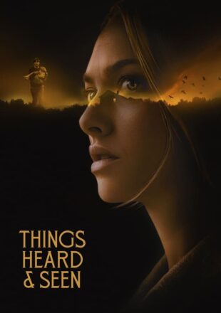 Things Heard & Seen 2021 Dual Audio Hindi-English 480p 720p 1080p