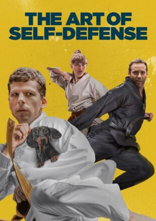 The Art of Self-Defense 2019 Dual Audio Hindi-English 480p 720p 1080p