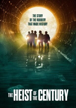 The Heist Of The Century 2020 Dual Audio Hindi-English 480p 720p 1080p