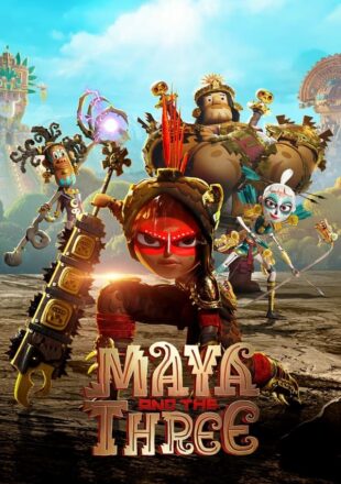 Maya and the Three Season 1 Dual Audio Hindi-English 480p 720p 1080p