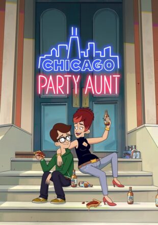 Chicago Party Aunt Season 1 Dual Audio Hindi-English 480p 720p 1080p