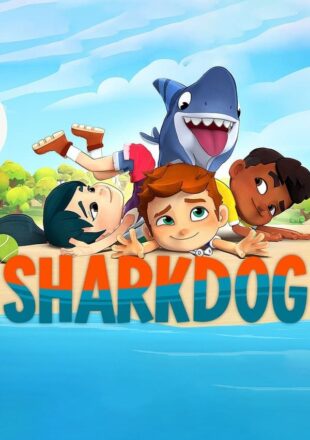 Sharkdog Season 1 Dual Audio Hindi-English 480p 720p 1080p