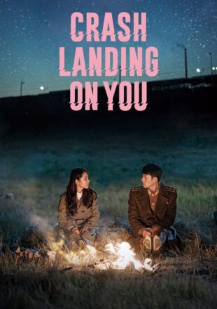 Crash Landing on You Season 1 Hindi Dubbed 480p 720p 1080p