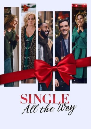 Single All the Way 2021 Dual Audio Hindi-English 480p 720p 1080p