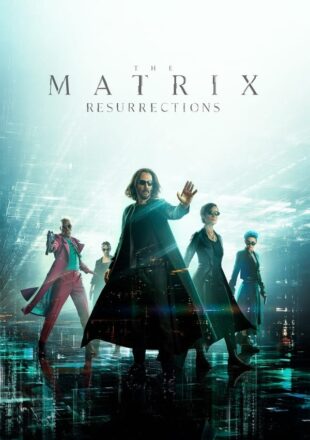 The Matrix Resurrections 2021 English Full Movie 480p 720p 1080p