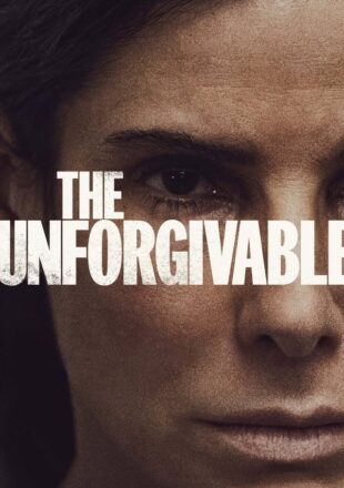 The Unforgivable 2021 Dual Audio Hindi-English 480p 720p 1080p