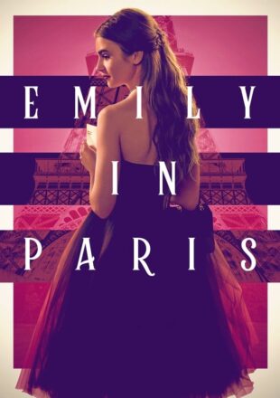 Emily in Paris Season 1 Dual Audio Hindi-English 480p 720p 1080p