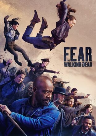 Fear the Walking Dead Season 6 Dual Audio Hindi-English All Episode