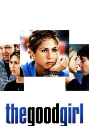 The Good Girl 2002 Dual Audio Hindi-English 480p 720p 1080p