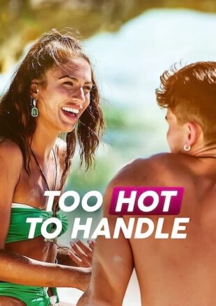 Too Hot to Handle Season 1 Dual Audio Hindi-English 480p 720p 1080p