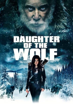 Daughter of the Wolf 2019 Dual Audio Hindi-English 480p 720p