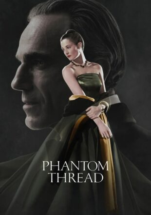 Phantom Thread 2017 Dual Audio Hindi-English 480p 720p 1080p