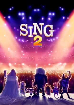 Sing 2 2021 Dual Audio Hindi-English 480p 720p 1080p