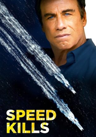 Speed Kills 2018 Dual Audio Hindi-English 480p 720p 1080p