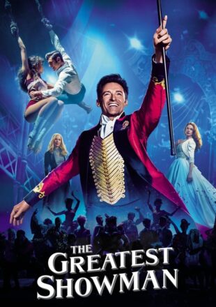 The Greatest Showman 2017 Dual Audio Hindi-English 480p 720p 1080p