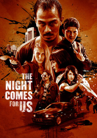 The Night Comes for Us 2018 Dual Audio Hindi-English 480p 720p