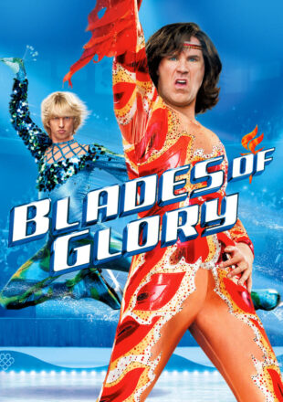 Blades of Glory 2007 Dual Audio Hindi-English 480p 720p 1080p