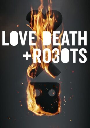 Love Death & Robots Season 3 Dual Audio Hindi-English All Episode