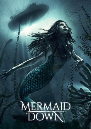 Mermaid Down 2019 Dual Audio Hindi-English 480p 720p 1080p