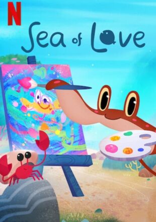 Sea of Love Season 1 Hindi English 480p 720p 1080p All Episode