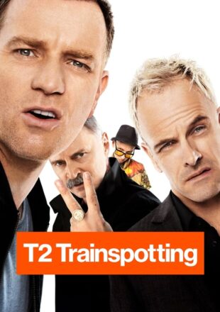 T2 Trainspotting 2017 Dual Audio Hindi-English 480p 720p 1080p