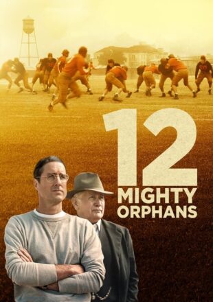 12 Mighty Orphans 2021 Dual Audio Hindi-English 480p 720p 1080p