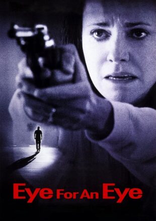 Eye for an Eye 1996 Dual Audio Hindi-English 480p 720p 1080p