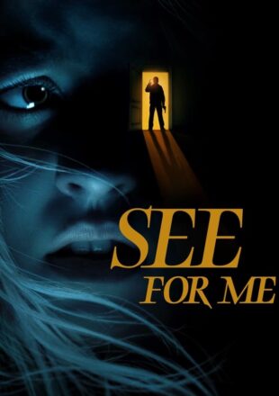 See for Me 2021 Dual Audio Hindi-English 480p 720p 1080p