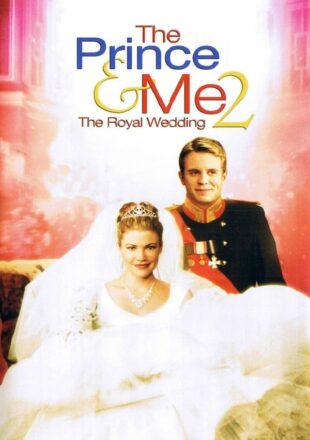 The Prince & Me II: The Royal Wedding 2006 Dual Audio Hindi-English