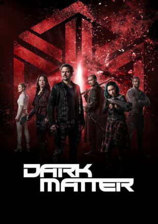 Dark Matter Season 3 English 720p Complete Episode